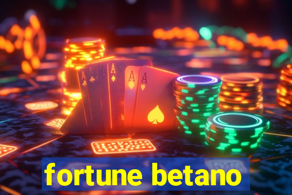 fortune betano